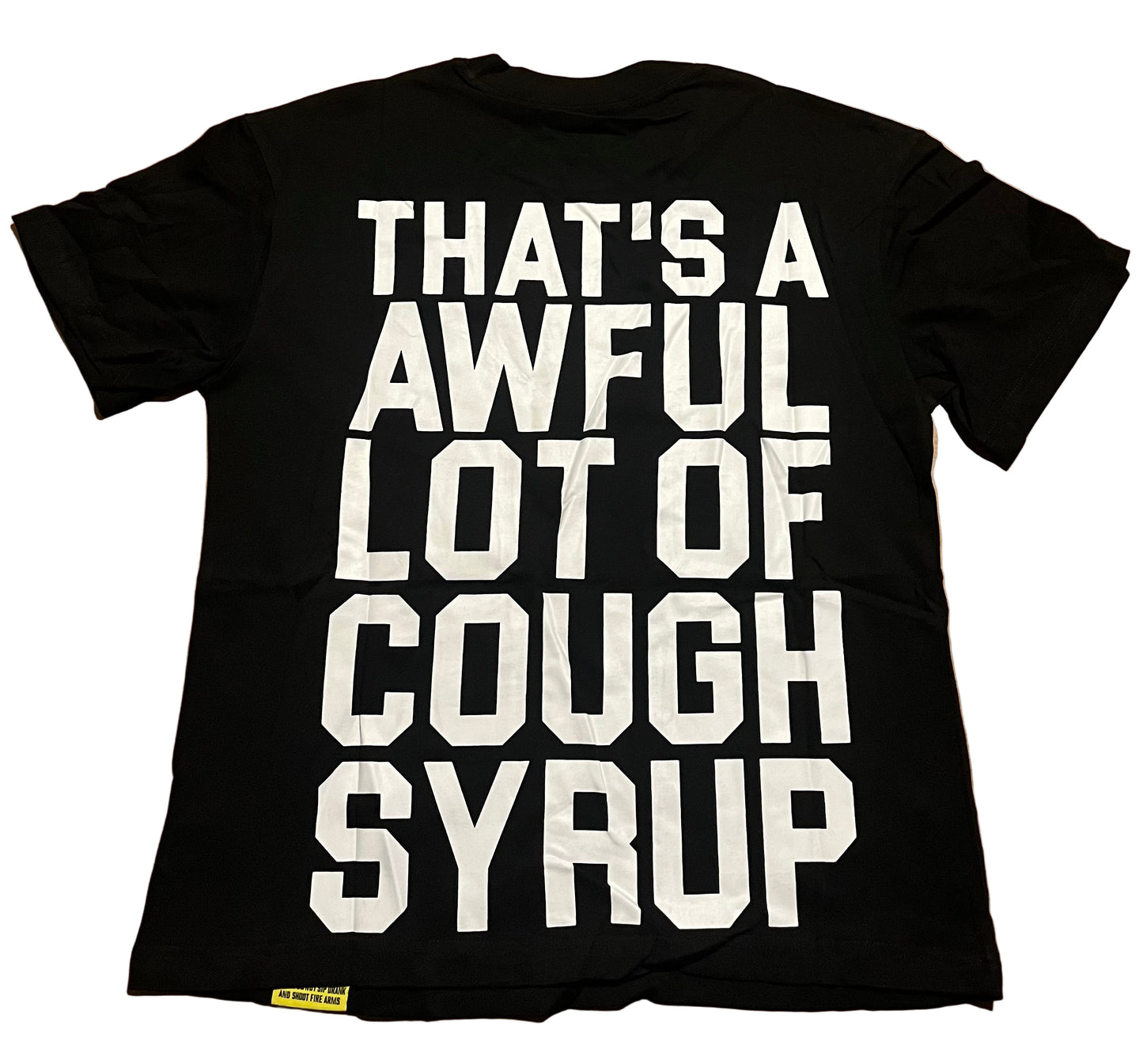 Awful lot of cough syrup t-shirt